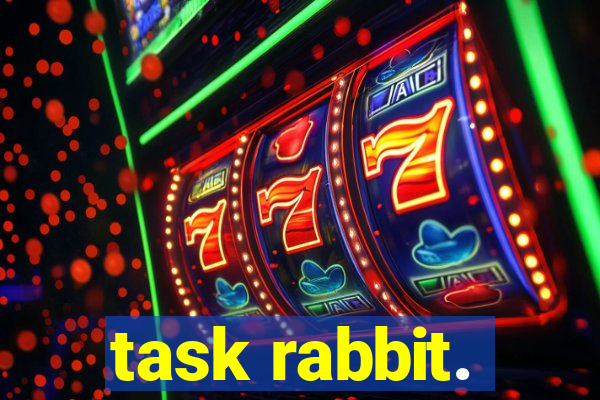 task rabbit.